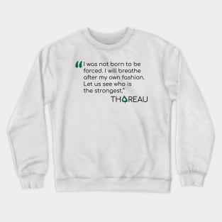 Thoreau Quote on freedom Crewneck Sweatshirt